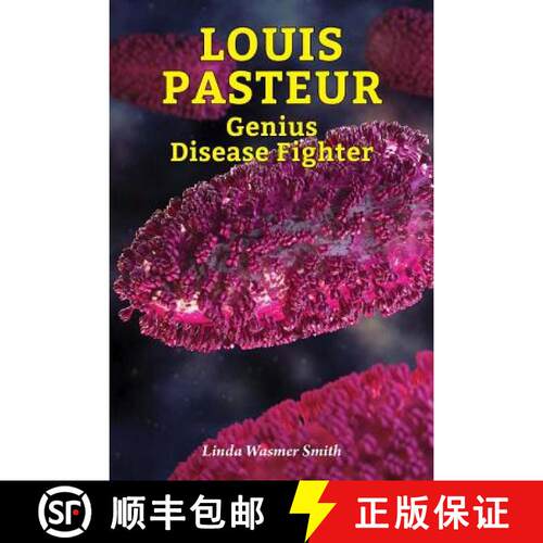 【3-4周达】精装 Louis Pasteur: Genius Disease Fighter [9780766065758]