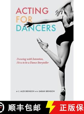 【3-4周达】Acting for Dancers: Dancing with Intention, How to Be a Dance Storyteller! [9780990630104]