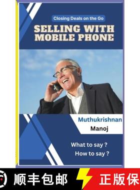 【3-4周达】Closing Deals on the go: Selling with Mobile Phone [9798223100485]