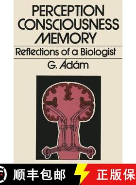 【3-4周达】Perception, Consciousness, Memory: Reflections of a Biologist [9781468420753]