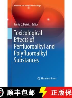 【3-4周达】Toxicological Effects of Perfluoroalkyl and Polyfluoroalkyl Substances [9783319379173]