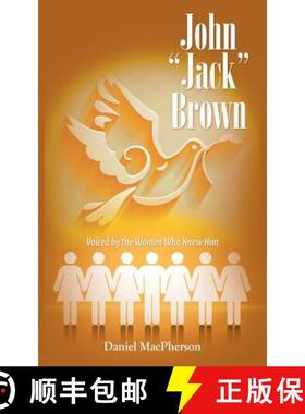 【3-4周达】John Jack Brown: Voiced by the Women Who Knew Him [9781973616269]