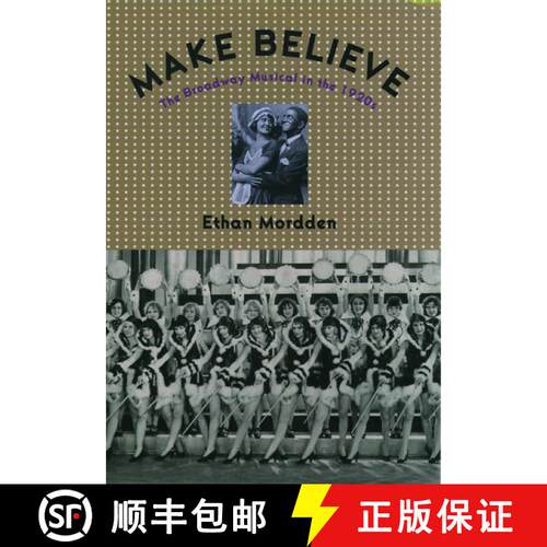 【3-4周达】精装 Make Believe: The Broadway Musical in the 1920's [9780195105940]