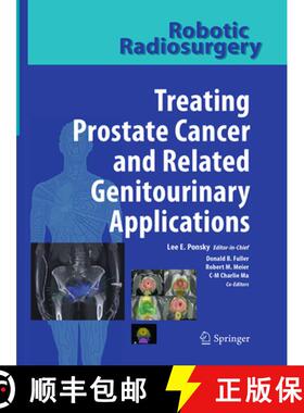 【3-4周达】Robotic Radiosurgery Treating Prostate Cancer and Related Genitourinary Applications [9783662519608]