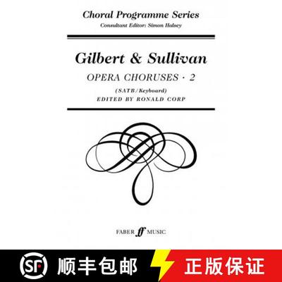 【3-4周达】Gilbert and Sullivan Choruses 2: SATB Accompanied [9780571511969]