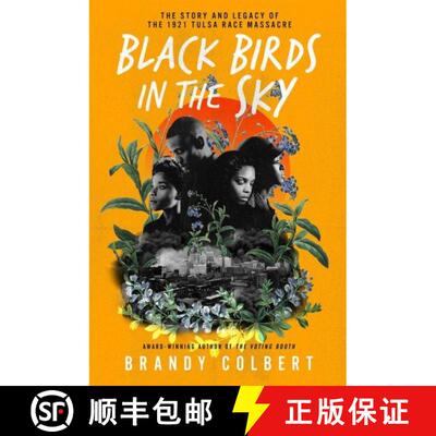 【3-4周达】精装 Black Birds in the Sky: The Story and Legacy of the 1921 Tulsa Race Massacre /]Cbrand... [9780063056664]