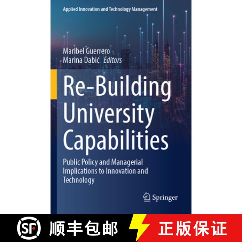 【3-4周达】Re-Building University Capabilities: Public Policy and Managerial Implications to Innovati... [9783031316692]
