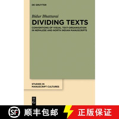 【3-4周达】精装 Dividing Texts – Conventions of Visual Text–Organisation in Nepalese and North Indi... [9783110543070]