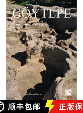 【3-4周达】Goeytepe: Neolithic Excavations in the Middle Kura Valley, Azerbaijan [9781789698787]