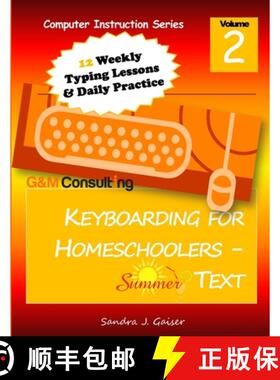 预订 Keyboarding for Homeschoolers - Summer Text [9780985723132]