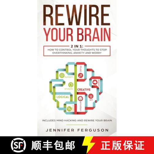 【3-4周达】精装 Rewire Your Brain: 2 in 1: How To Control Your Thoughts To Stop Overthinking, Anxiety... [9783903331631]