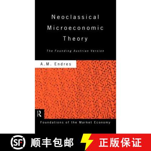【3-4周达】精装 Neoclassical Microeconomic Theory : The Founding Austrian Vision [9780415152099]