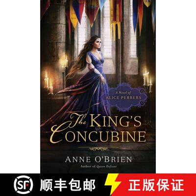 【3-4周达】The King's Concubine: The King's Concubine: A Novel of Alice Perrers [9780451236807]