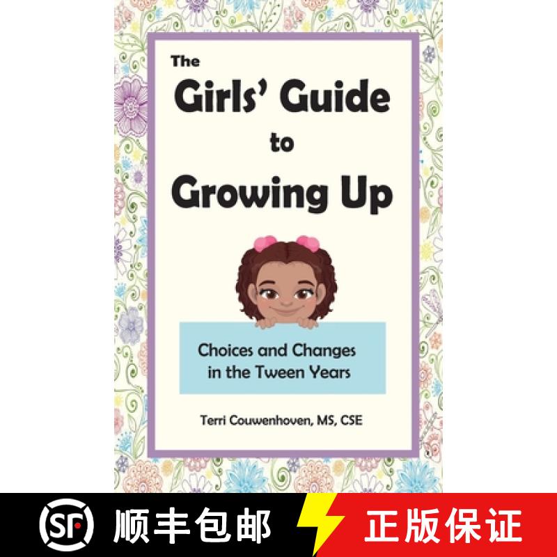 【2-3周达】The Girls' Guide to Growing Up: Choices and Changes in the Tween Years [9798218243463]
