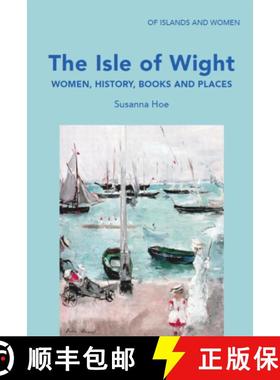 【3-4周达】Isle of Wight: Women, History, Books and Places [9781919631851]