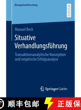 【3-4周达】Situative Verhandlungsführung : Transaktionsanalytische Konzeption und empirische Erfolgs... [9783658429577]