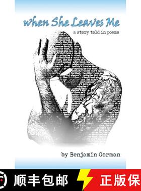 【3-4周达】When She Leaves Me: A Story Told in Poems [9781948120678]
