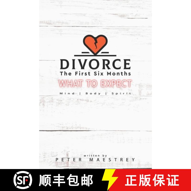 【3-4周达】Divorce the First Six Months: What to Expect: Mind, Body, and Spirit [9798989046409]