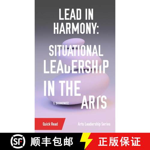 【3-4周达】Lead in Harmony: Situational Leadership in the Arts [9781087932538]
