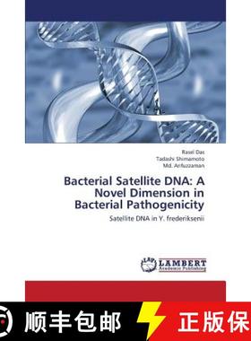 预订 Bacterial Satellite DNA: A Novel Dimension in Bacterial Pathogenicity [9783659440366]