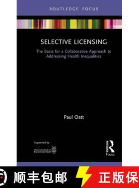 【3-4周达】Selective Licensing: The Basis for a Collaborative Approach to Addressing Health Inequalities [9781032570921]