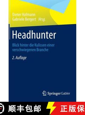 【3-4周达】Headhunter : Blick hinter die Kulissen einer verschwiegenen Branche [9783658024550]