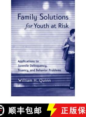 【3-4周达】Family Solutions for Youth at Risk : Applications to Juvenile Delinquency, Truancy, and Be... [9781583910399]
