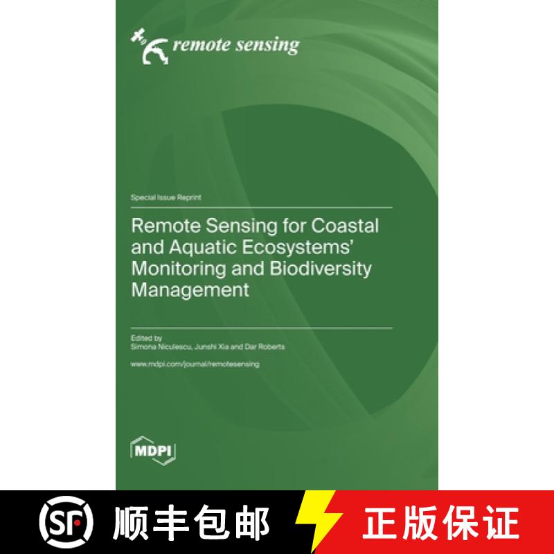 【2-3周达】Remote Sensing for Coastal and Aquatic Ecosystems' Monitoring and Biodiversity Management [9783036575209]