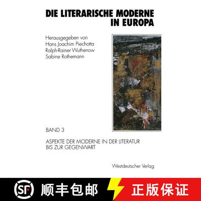 【3-4周达】Die literarische Moderne in Europa : Band 3: Aspekte der Moderne in der Literatur bis zur ... [9783531125138]