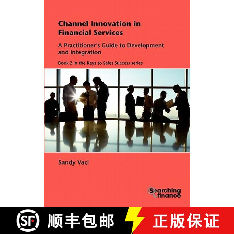 【2-3周达】Channel Innovation in Financial Services: A Practitioner's Guide to Development and Integr... [9781907720116]