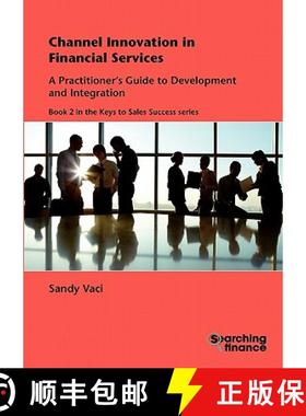 【3-4周达】Channel Innovation in Financial Services: A Practitioner's Guide to Development and Integr... [9781907720116]