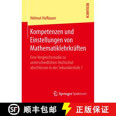 【3-4周达】Kompetenzen und Einstellungen von Mathematiklehrkräften : Eine Vergleichsstudie zu unters... [9783658225667]