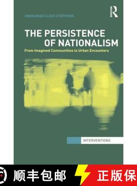 【3-4周达】The Persistence of Nationalism : From Imagined Communities to Urban Encounters [9781138854895]