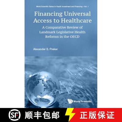 【3-4周达】Financing Universal Access To Healthcare: A Comparative Review Of Landmark Legislative Hea... [9789813227163]