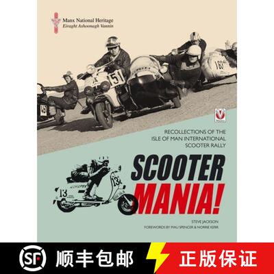 【3-4周达】Scooter Mania!: - Recollections of the Isle of Man International Scooter Rally [9781845846480]