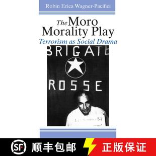 【3-4周达】The Moro Morality Play – Terrorism as Social Drama [9780226869841]