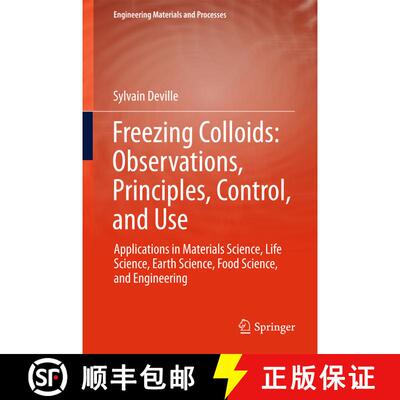 【3-4周达】Freezing Colloids: Observations, Principles, Control, and Use: Applications in Materials S... [9783319505138]