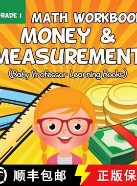 【3-4周达】Grade 1 Math Workbook: Money & Measurement (Baby Professor Learning Books) [9781682800430]