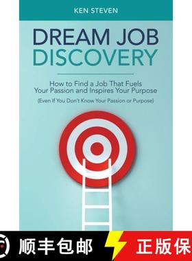 【3-4周达】Dream Job Discovery: How to Find a Job That Fuels Your Passion and Inspires Your Purpose (... [9781982270476]
