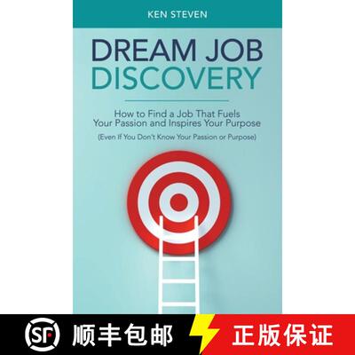 【3-4周达】Dream Job Discovery: How to Find a Job That Fuels Your Passion and Inspires Your Purpose (... [9781982270476]