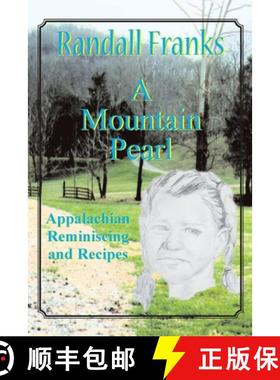 预订 A Mountain Pearl: Appalachian Reminiscing and Recipes [9780984910809]