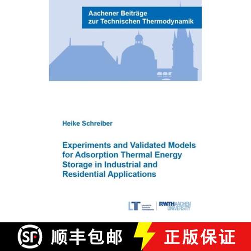 【3-4周达】Experiments and Validated Models for Adsorption Thermal Energy Storage in Industrial and R... [9783958861787]