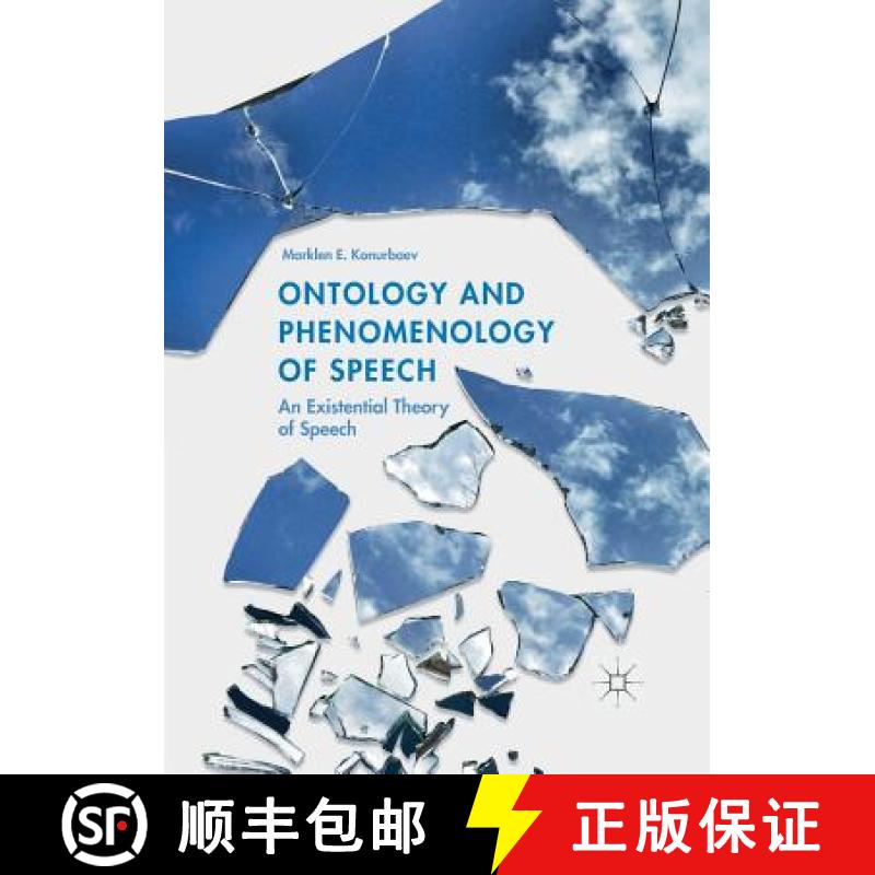 【3-4周达】Ontology and Phenomenology of Speech : An Existential Theory of Speech [9783319890494]