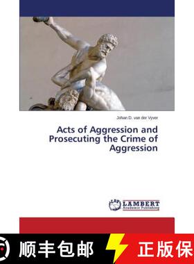 【3-4周达】Acts of Aggression and Prosecuting the Crime of Aggression [9783659697012]
