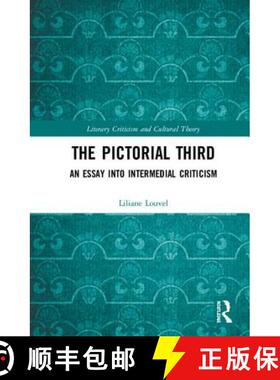 【3-4周达】精装 The Pictorial Third: An Essay Into Intermedial Criticism [9781138599017]
