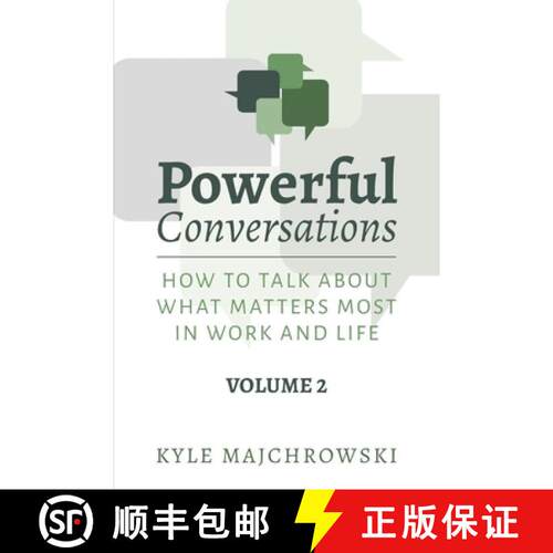 【3-4周达】Powerful Conversations - Volume 2: How To Talk About What Matters Most In Work and Life [9798986727486]