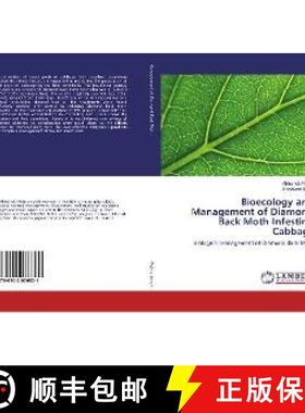 预订 Bioecology and Management of Diamond Back Moth Infesting Cabbage [9786202076821]