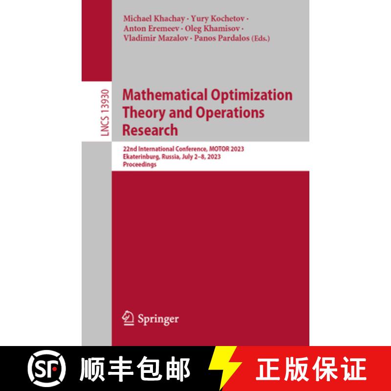 【3-4周达】Mathematical Optimization Theory and Operations Research: 22nd International Conference, M... [9783031353048]