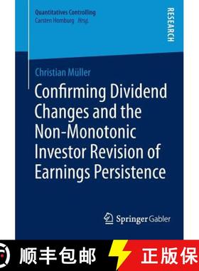 【3-4周达】Confirming Dividend Changes and the Non-Monotonic Investor Revision of Earnings Persistence [9783658044725]