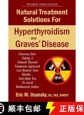 预订 Natural Treatment Solutions for Hyperthyroidism and Graves' Disease 3rd Edition [9781666404081]